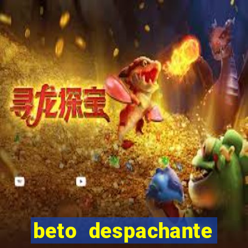 beto despachante pouso alegre